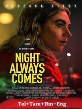 Night Always Comes (2025) HDRip Original [Telugu + Tamil + Hindi + Eng] Dubbed Full Movie Watch Online Free
